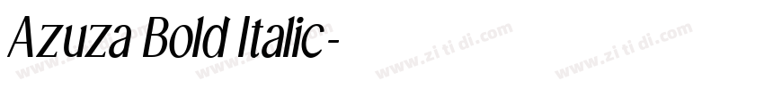 Azuza Bold Italic字体转换 Azuza Bold Italic字体转换